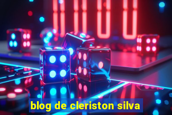 blog de cleriston silva