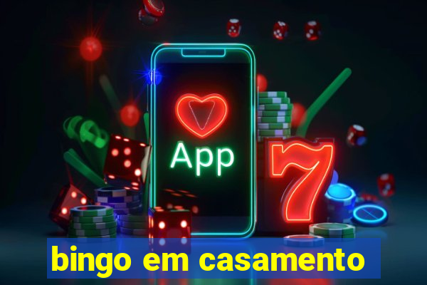 bingo em casamento