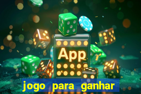 jogo para ganhar dinheiro de verdade no pix sem deposito