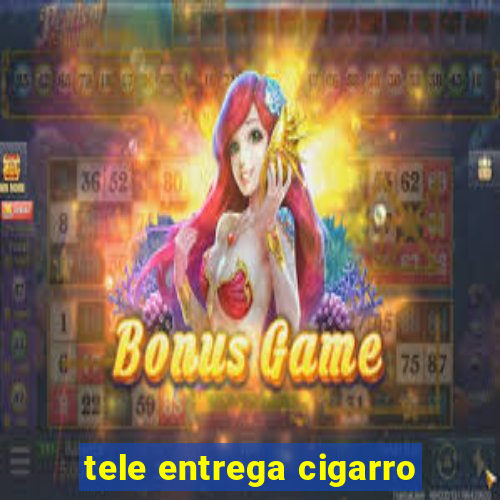 tele entrega cigarro