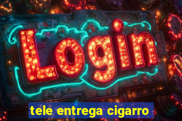 tele entrega cigarro