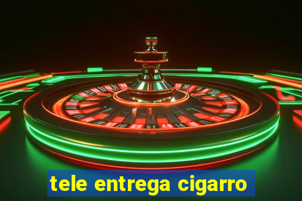 tele entrega cigarro