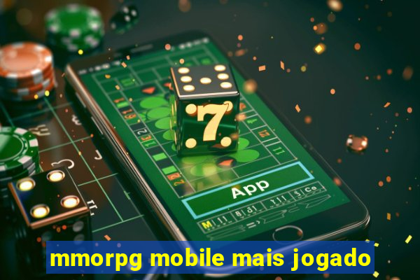 mmorpg mobile mais jogado