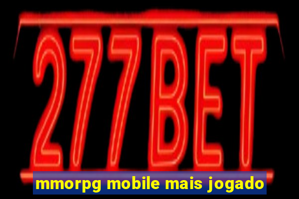 mmorpg mobile mais jogado