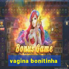 vagina bonitinha