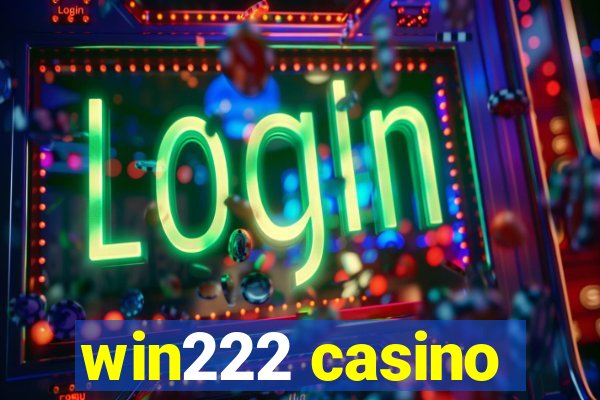 win222 casino