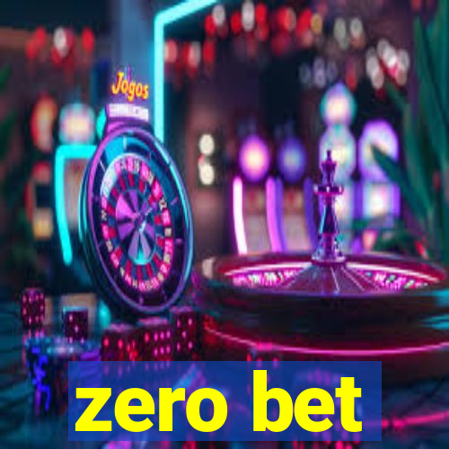 zero bet