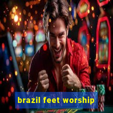 brazil feet worship