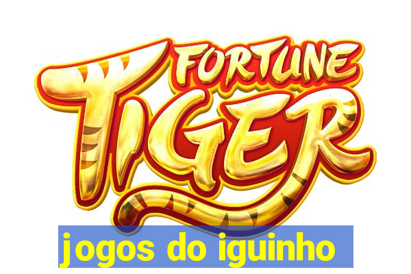 jogos do iguinho