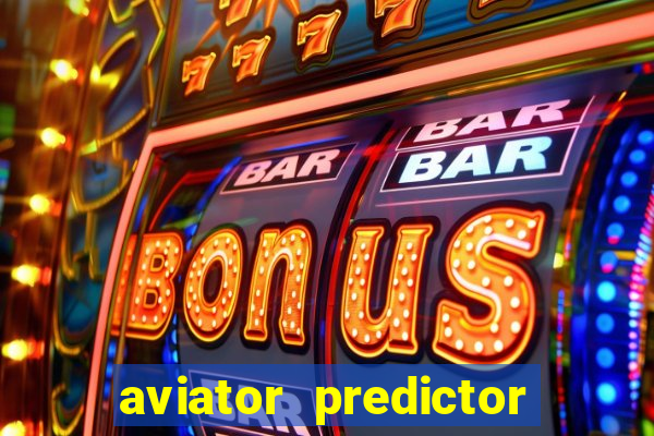 aviator predictor v4.0 apk download