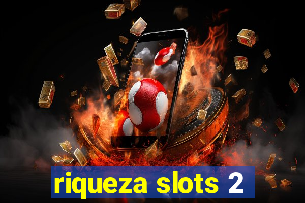 riqueza slots 2