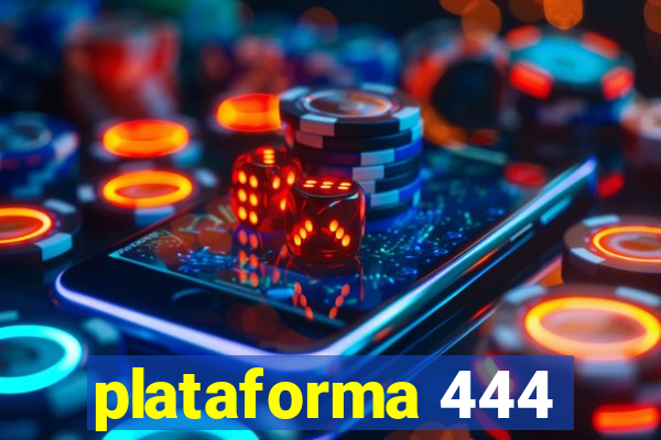 plataforma 444