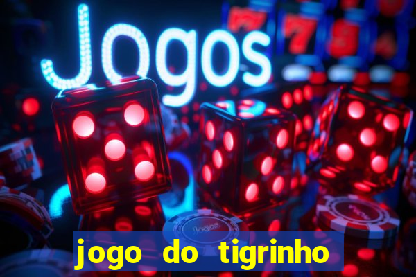 jogo do tigrinho aposta 5 reais