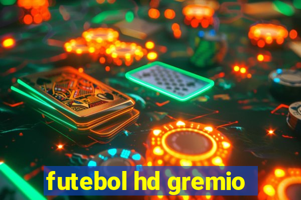 futebol hd gremio