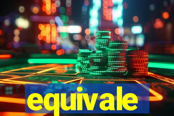 equivale