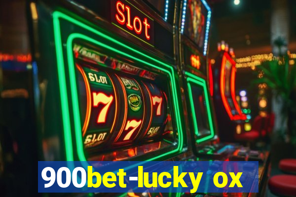 900bet-lucky ox