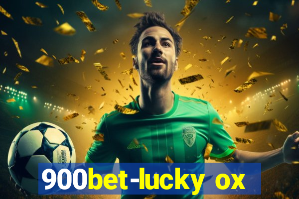 900bet-lucky ox