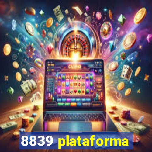 8839 plataforma