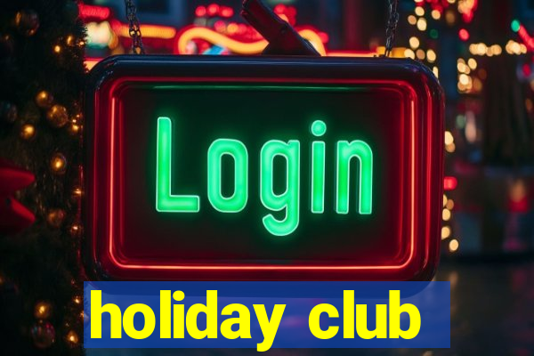 holiday club