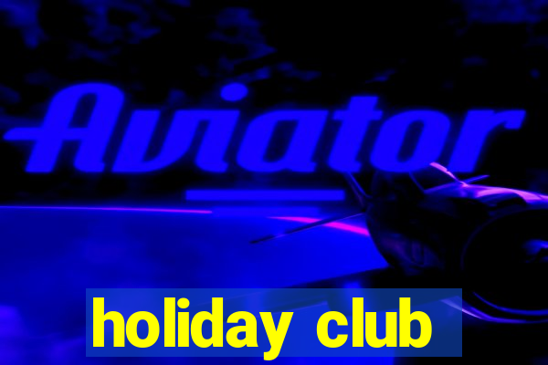 holiday club