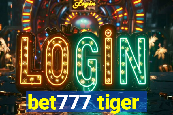 bet777 tiger