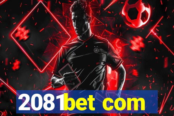 2081bet com