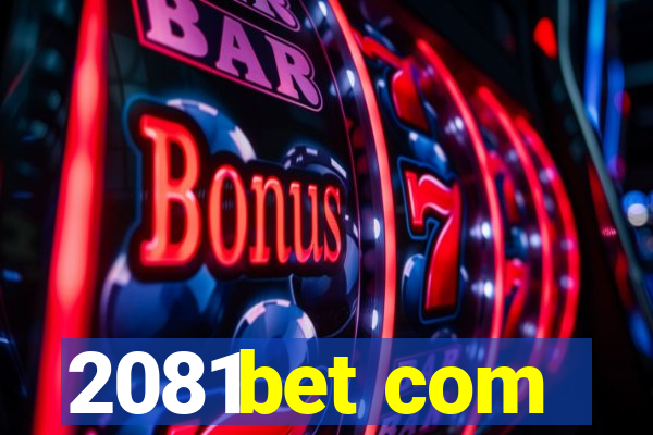 2081bet com