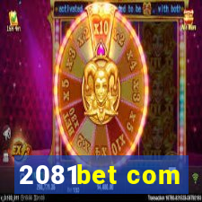 2081bet com