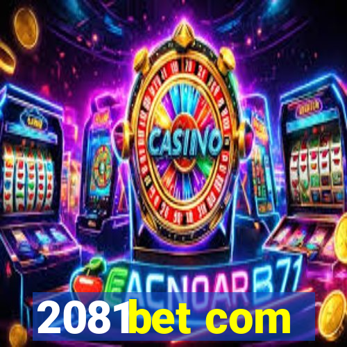 2081bet com