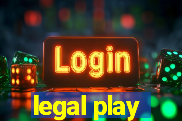 legal play