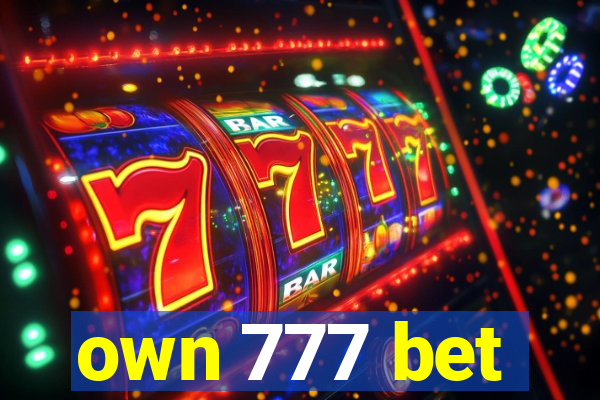 own 777 bet