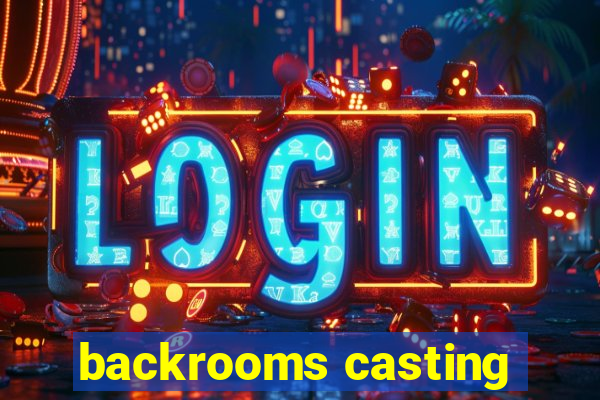 backrooms casting