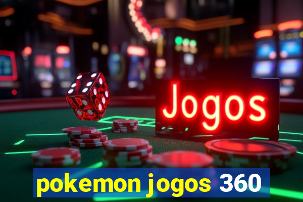 pokemon jogos 360