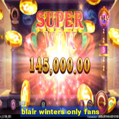 blair winters only fans