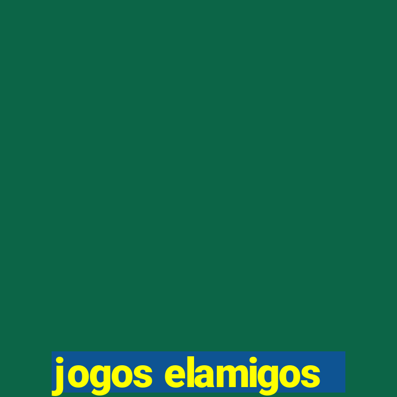 jogos elamigos