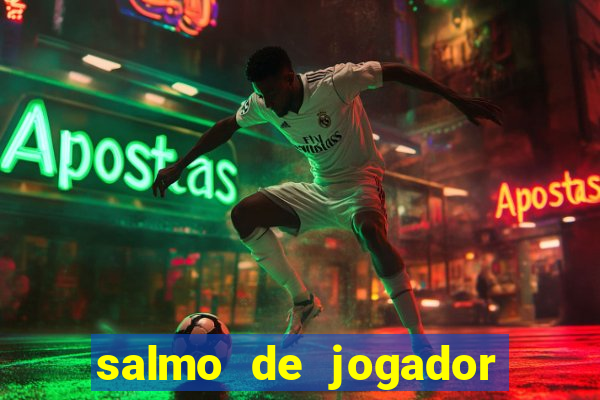 salmo de jogador de futebol