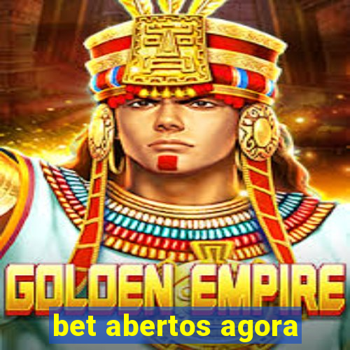 bet abertos agora