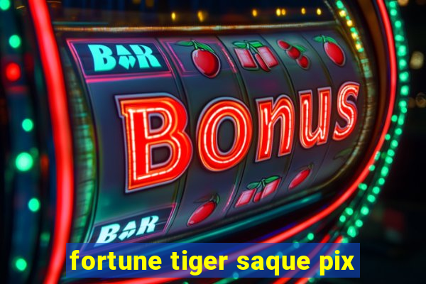 fortune tiger saque pix