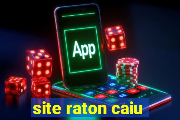 site raton caiu