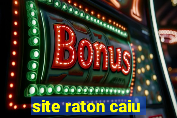 site raton caiu