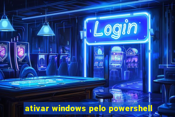 ativar windows pelo powershell