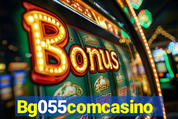 Bg055comcasino