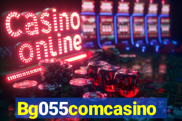 Bg055comcasino