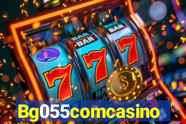 Bg055comcasino