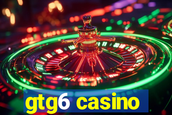 gtg6 casino