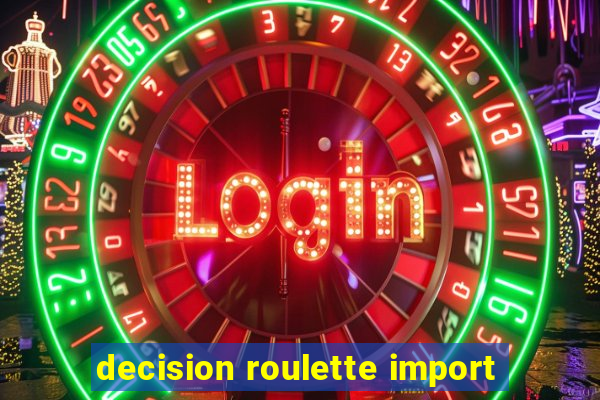 decision roulette import