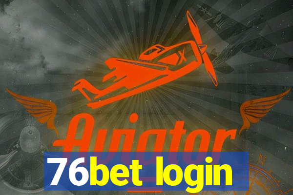 76bet login