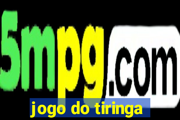 jogo do tiringa