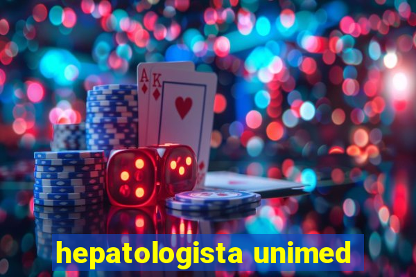 hepatologista unimed