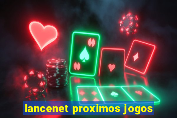 lancenet proximos jogos